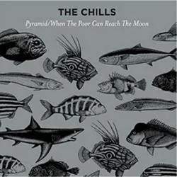 Album artwork for Pyramid / When The Poor Can Reach The Moon by The Chills
