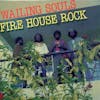Album artwork for Fire House Rock by Wailing Souls