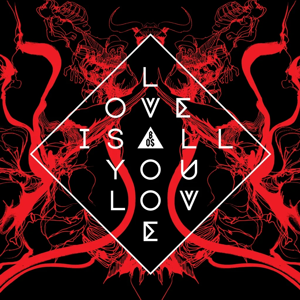 Album artwork for Love Is All You Love by Band Of Skulls