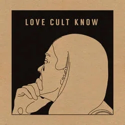 Album artwork for Know EP by Love Cult
