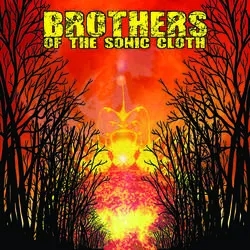 Album artwork for Brothers of the Sonic Cloth by Brothers of the Sonic Cloth