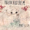 Album artwork for You Look A Lot Like Me by Mal Blum