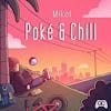 Album artwork for Poke and Chill by Mikel