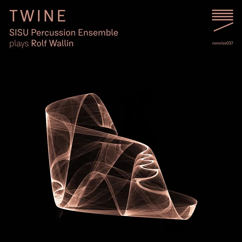 Album artwork for TWINE by Sisu Percussion Ensemble and Rolf Wallin
