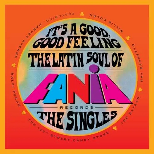 Album artwork for It's a Good, Good Feeling: The Latin Soul of Fania Records by Various Artists
