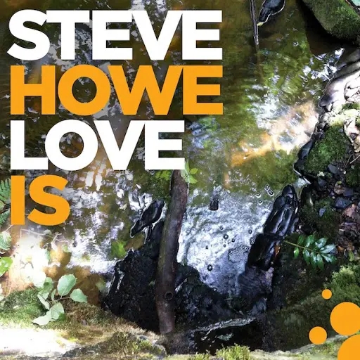 Album artwork for Love Is by Steve Howe