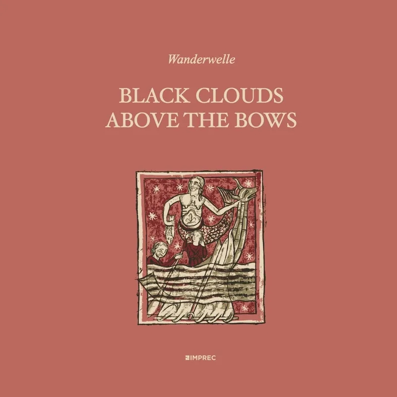 Album artwork for Black Clouds Above The Bows by Wanderwelle