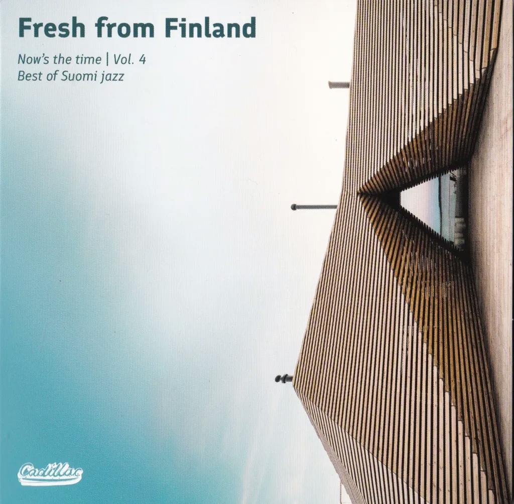Album artwork for Fresh From Finland - Now's The Time, Vol 4. Best of Suomi Jazz by Various