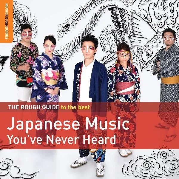 Album artwork for Rough Guide To The Best Japanese Music You've Never Heard by Various Artists