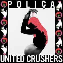 Album artwork for United Crushers by Polica