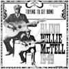 Album artwork for Trying To Get Home by Blind Willie McTell