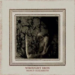 Album artwork for Wrought Iron by Nancy Elizabeth