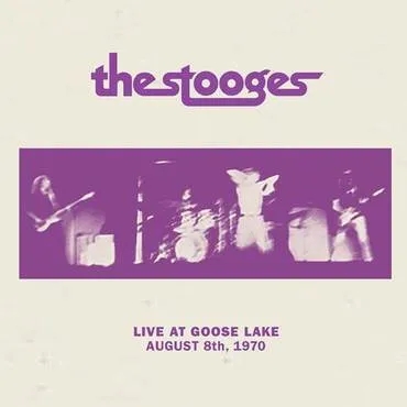 Album artwork for Live At Goose Lake: August 8th 1970 by The Stooges