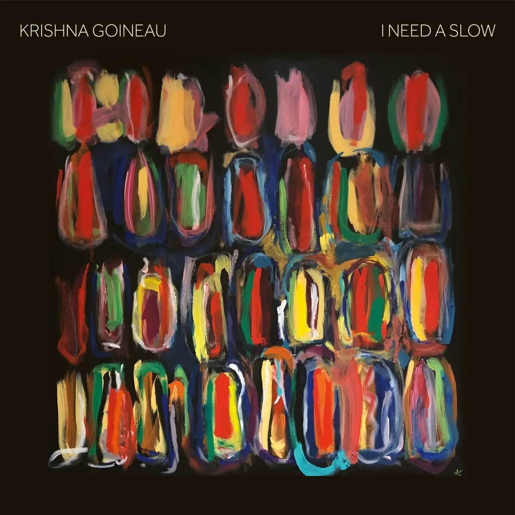 Album artwork for I Need a Slow by Krishna Goineau