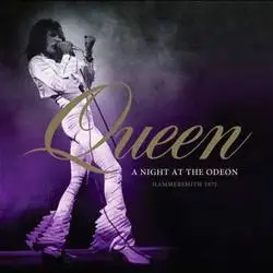 Album artwork for A Night At The Odeon: Hammersmith 1975 by Queen