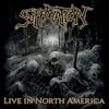 Album artwork for Live In North America by Suffocation
