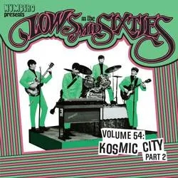 Album artwork for Lows In The Mid Sixties Volume 54: Kosmic City Part 2 by Various