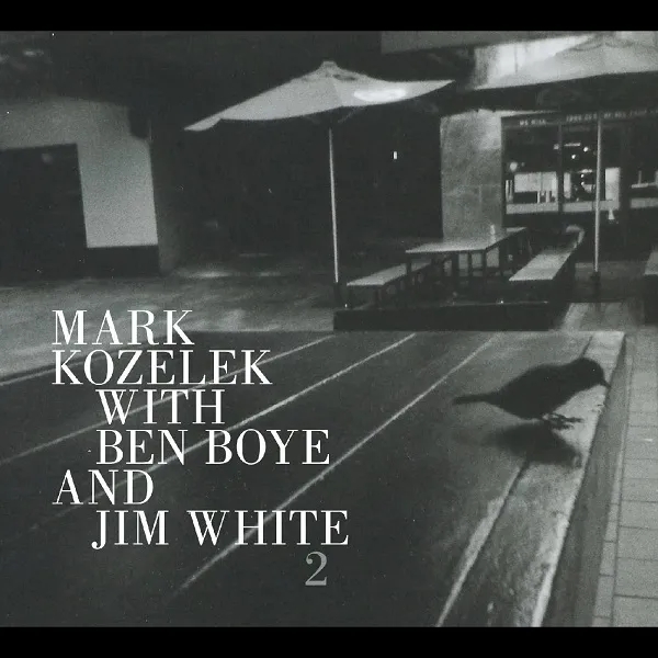 Album artwork for Mark Kozelek with Ben Boye and Jim White 2 by Mark Kozelek