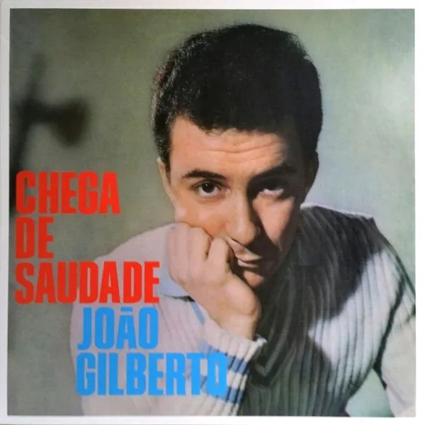 Album artwork for Chega De Saudade by Joao Gilberto
