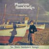 Album artwork for No More Summer Songs by Phantom Handshakes