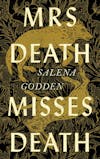 Album artwork for Mrs Death Misses Death by Salena Godden