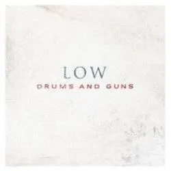 Album artwork for Drums and Guns by  Low