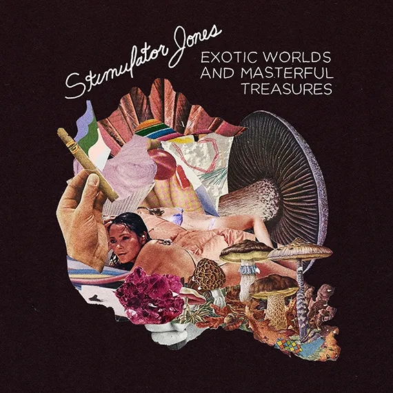 Album artwork for Exotic Worlds and Masterful Treasures by Stimulator Jones