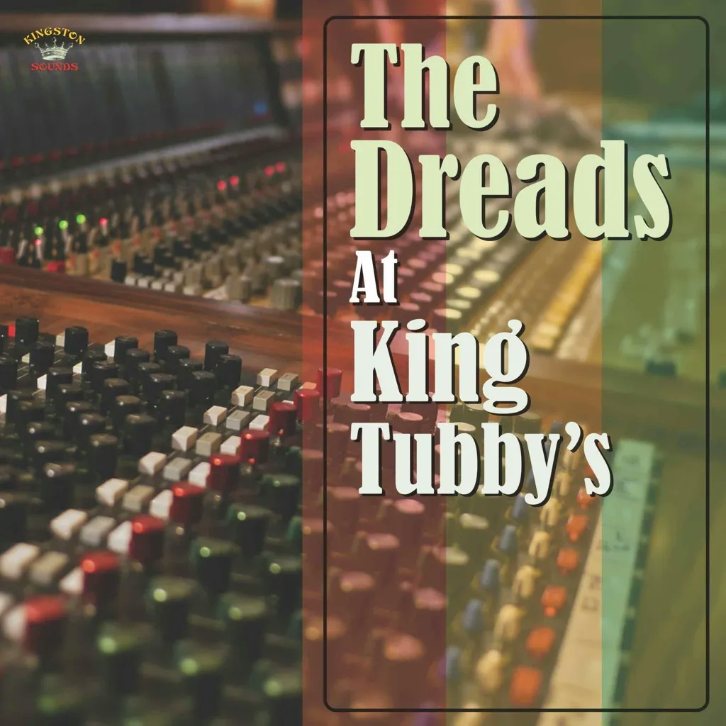 Album artwork for The Dreads At King Tubby's by Various