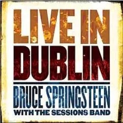 Album artwork for With The Sessions Band Live In Dublin by Bruce Springsteen