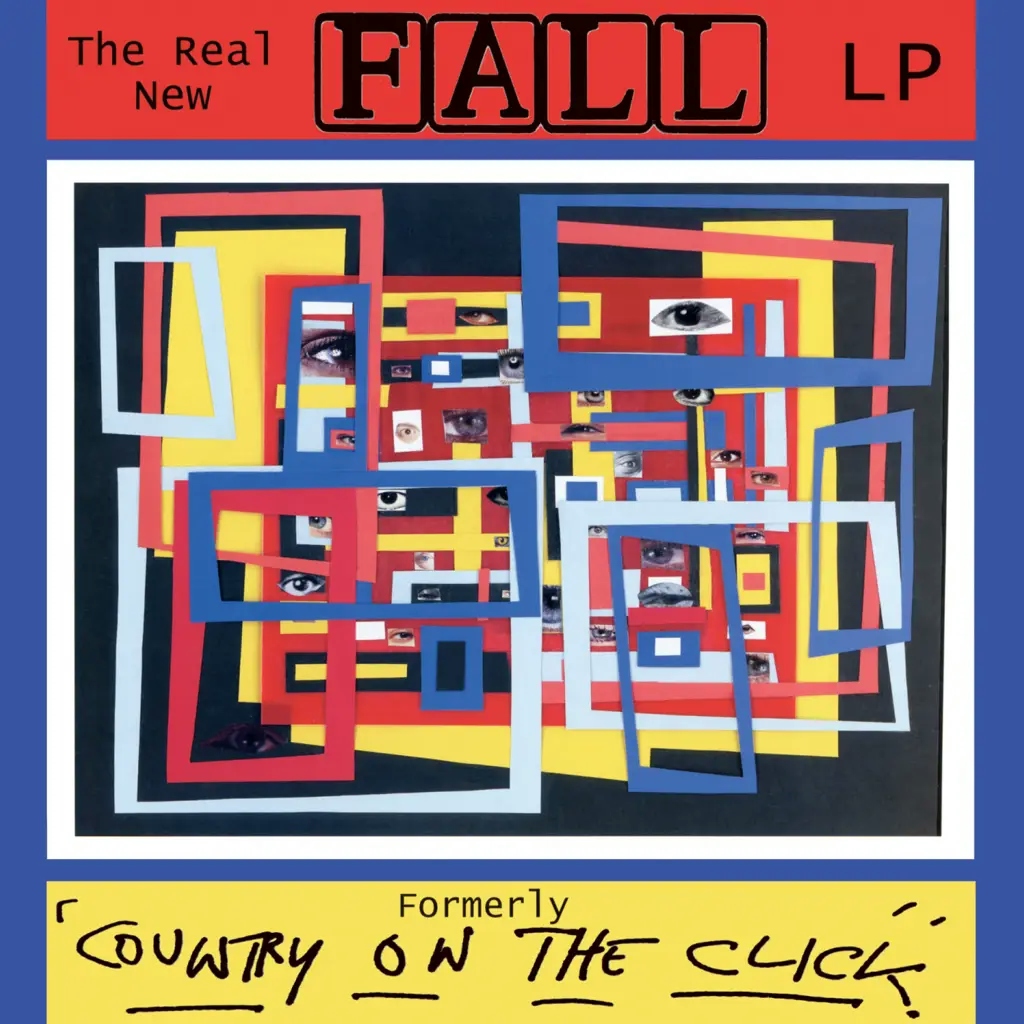 Album artwork for The Real New Fall LP (Formerly Country on the Click) by The Fall