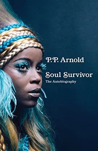 Album artwork for Soul Survivor: The Autobiography by PP Arnold