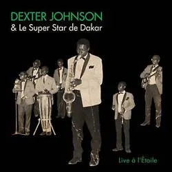 Album artwork for Live a l'Etoile by Dexter Johnson & La Super Star de Dakar