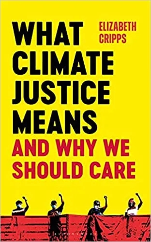 Album artwork for What Climate Justice Mean And Why We Should Care by Elizabeth Cripps
