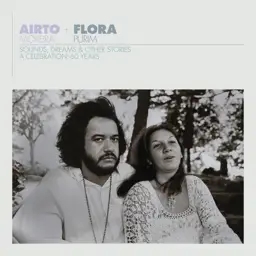 Album artwork for Airto & Flora - A Celebration: 60 Years - Sounds, Dreams & Other Stories by Airto Moreira, Flora Purim