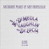 Album artwork for Saturday Night In San Francisco by Al Di Meola, John McLaughlin and Paco de Lucia