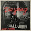 Album artwork for Die Young by Metro Trinity