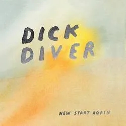 Album artwork for New Start Again by Dick Diver