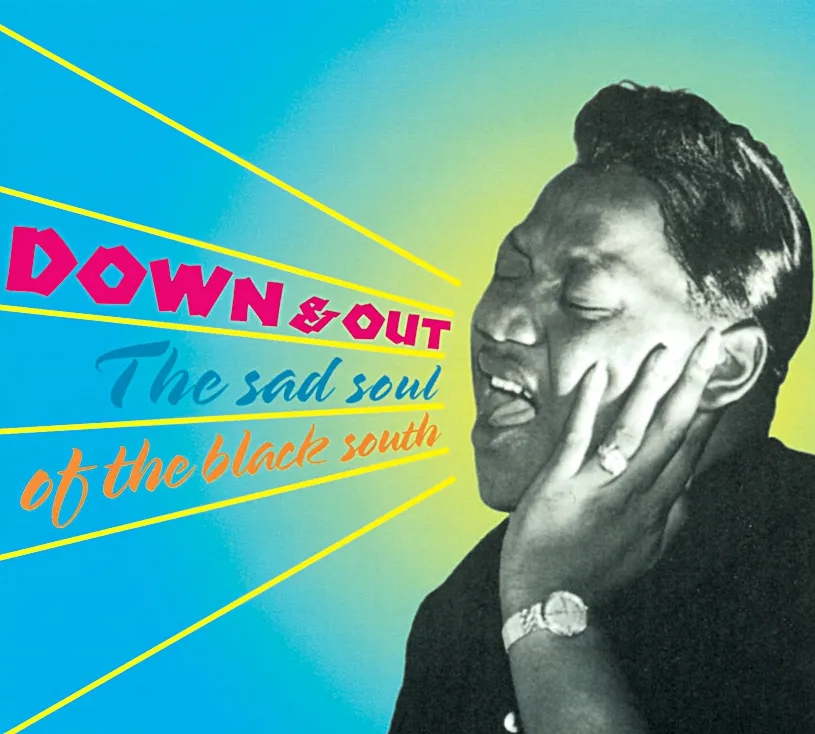 Album artwork for Down and Out - The Sad Soul Of The Black South by Various