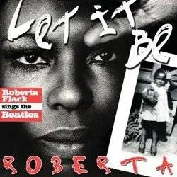 Album artwork for Let It Be Roberta - Roberta Flack Sings The Beatles by Roberta Flack