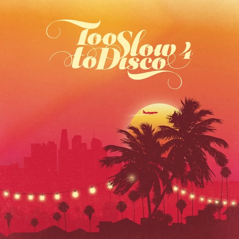Album artwork for Too Slow to Disco 4 by Various