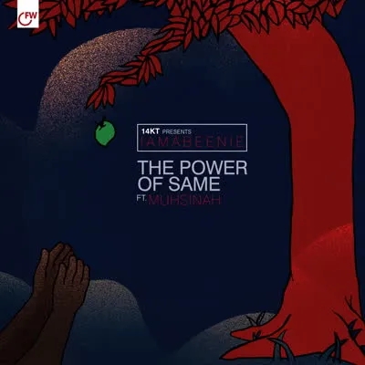 Album artwork for The Power of Same (feat. Muhsinah) by 14KT