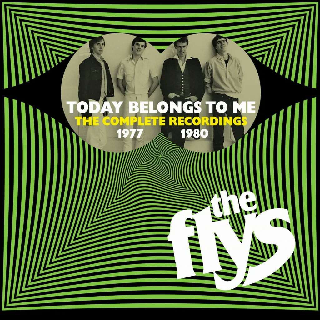 Album artwork for Today Belongs To Me - The Complete Recordings 1977 - 1980 by The Flys