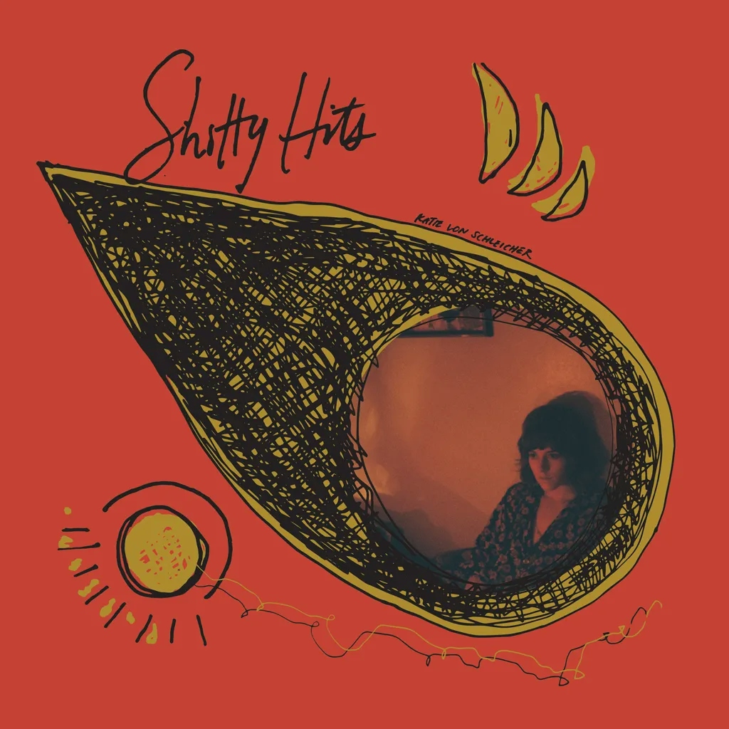 Album artwork for Shitty Hits by Katie Von Schleicher