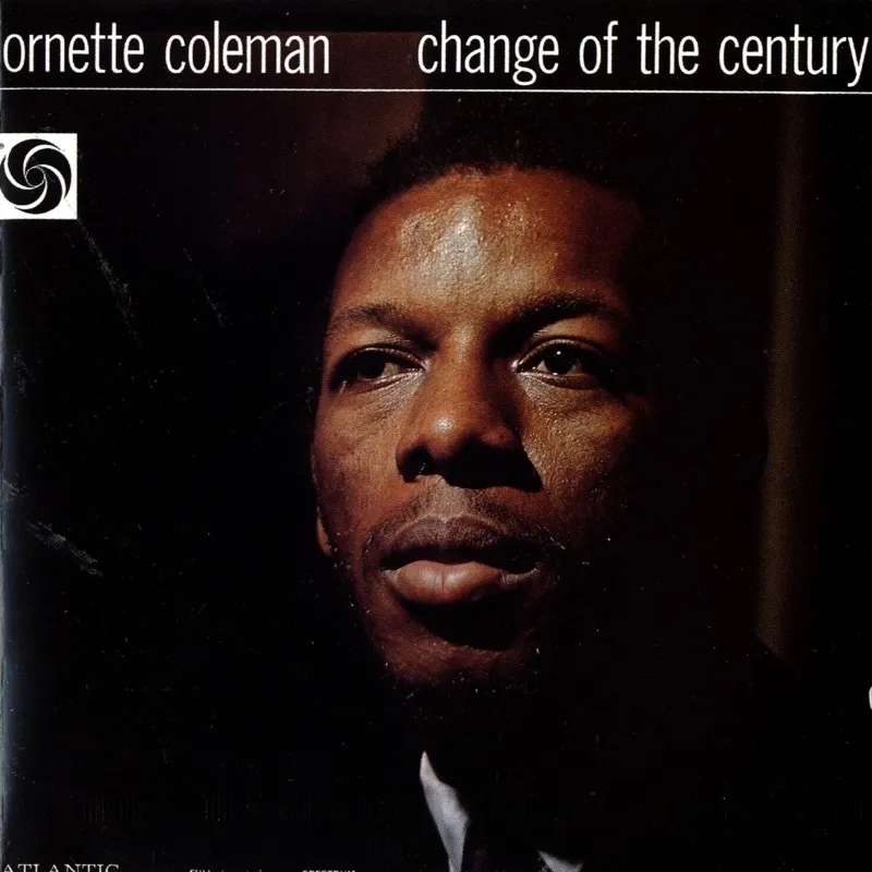 Album artwork for Change of the Century (180 Gram Vinyl) by Ornette Coleman