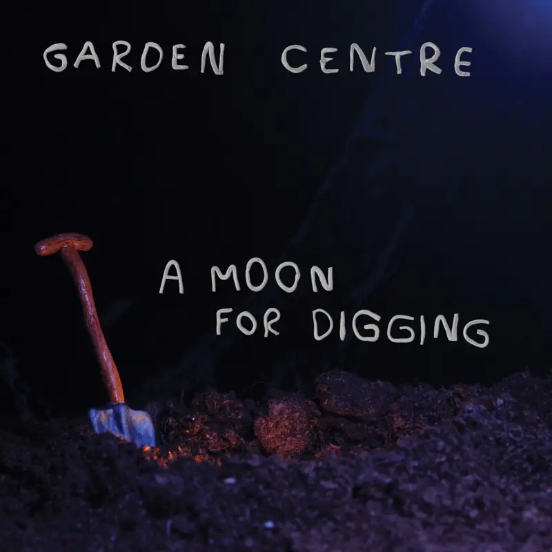 Album artwork for A Moon For Digging by Garden Centre