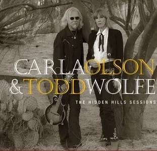Album artwork for The Hidden Hills Sessions by Carla Olson and Todd Wolfe