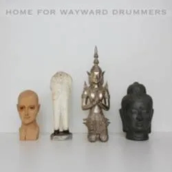 Album artwork for Home For Wayward Drummers by Home For Wayward Drummers