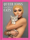 Album artwork for Queer Icons and Their Cats by Alison Nastasi, PJ Nastasi