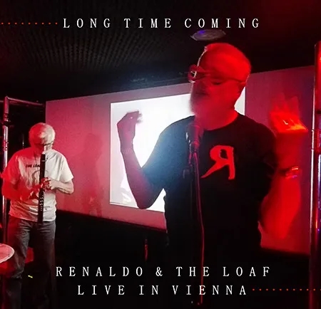 Album artwork for Long Time Coming: Live In Vienna by Renaldo and the Loaf