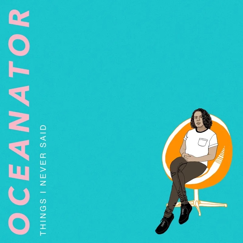 Album artwork for Things I Never Said by Oceanator